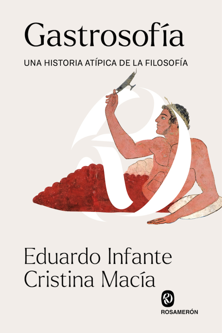 Gastrosofía. Una historia atípica de la filosofía