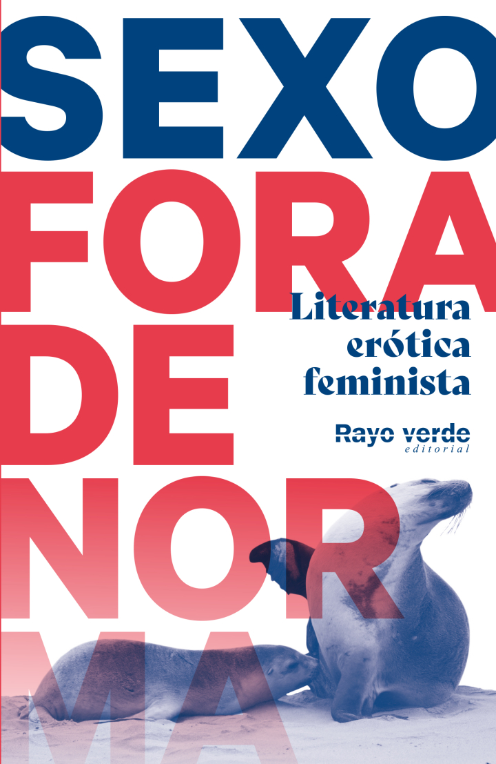 #SexoForaDeNorma. Literatura erótica feminista
