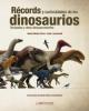 RÉCORDS Y CURIOSIDADES DE LOS DINOSAURIOS. TERÓPODOS Y OTROS